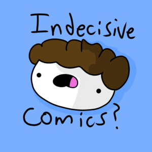 Indecisive Comics