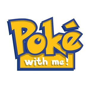 Poké with Me