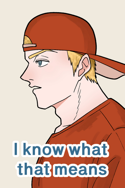 I know what that means.