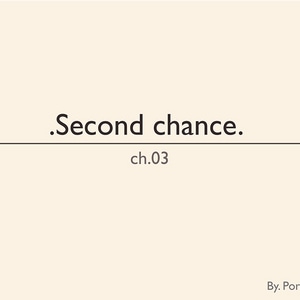 Second Chances (ch.3)