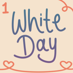 White Day (Part 1)