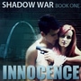 Shadow War book 1 - Innocence