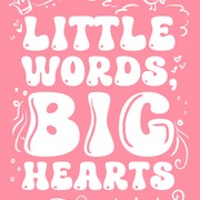 Little Words, Big Hearts