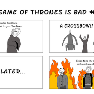 Game of Thrones is Bad #1