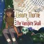 Lenore Thorne & The Vampire Skull