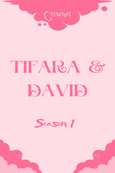 Tifara &amp; David-Season 1