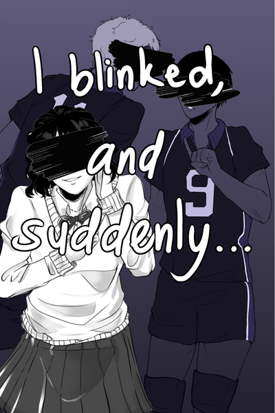 I Blinked, And Suddenly...