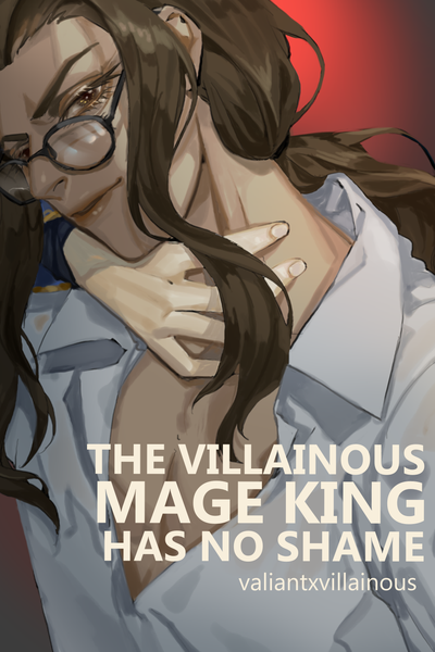 The Villainous Mage King Has No Shame
