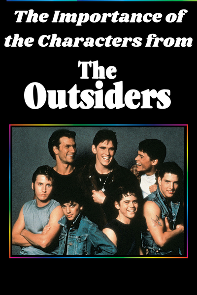 The Importance Of The Characters From The Outsiders