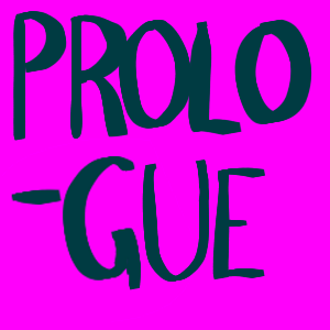 PROLOGUE