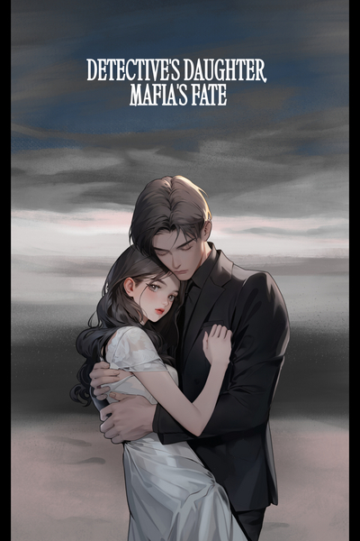 Detective's Daughter, Mafia's Fate 