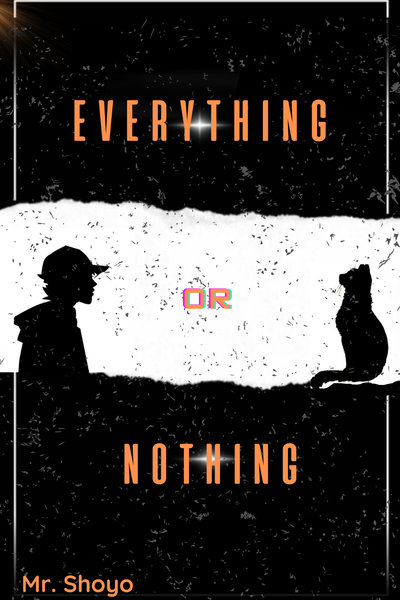 Everything or Nothing - Tudo ou Nada