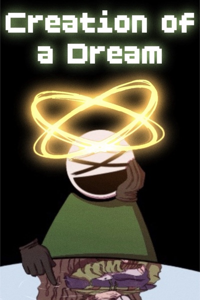 Creation of a Dream