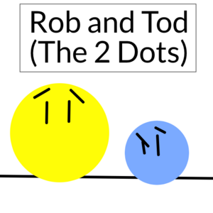 Rob and Tod (The Hair)