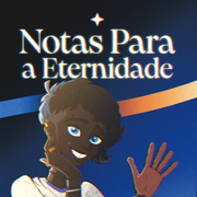 Notas Para a Eternidade