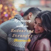 My Journey with an Endearing Stranger