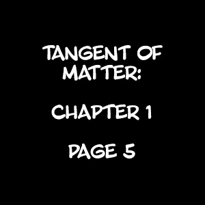 Tangent Of Matter: 1-5