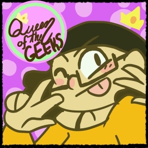 Queen of the Geeks!