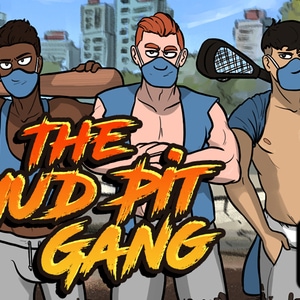 The Mud Pit Gang