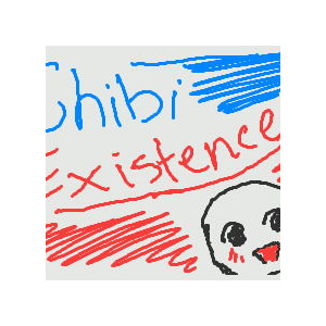 Chibi Existence