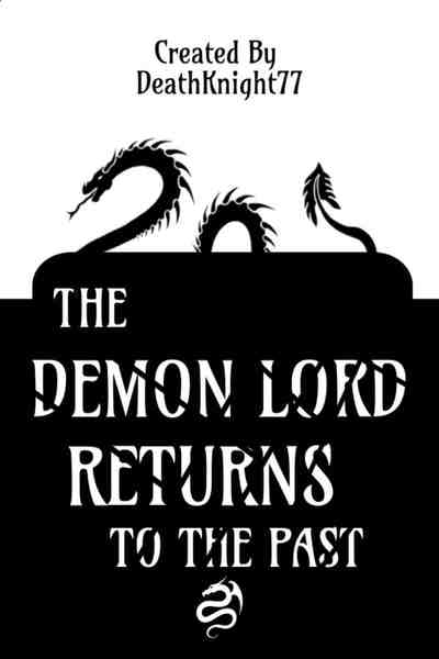 The Demon Lord Returns To The Past