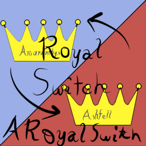 Part 2: A Royal Switch