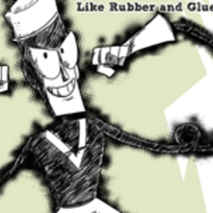 Episode TWO: Like Rubber and Glue