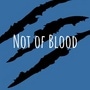 Not of Blood
