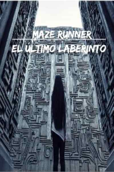 Maze Runner: El Último Laberinto