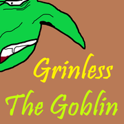 Grinless The Goblin