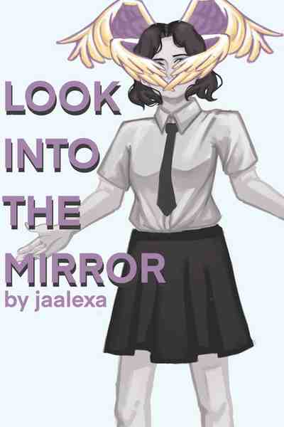 Look Into The Mirror