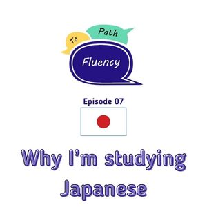 Why I'm studying Japanese