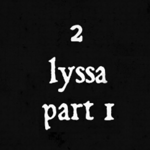 lyssa - part 1