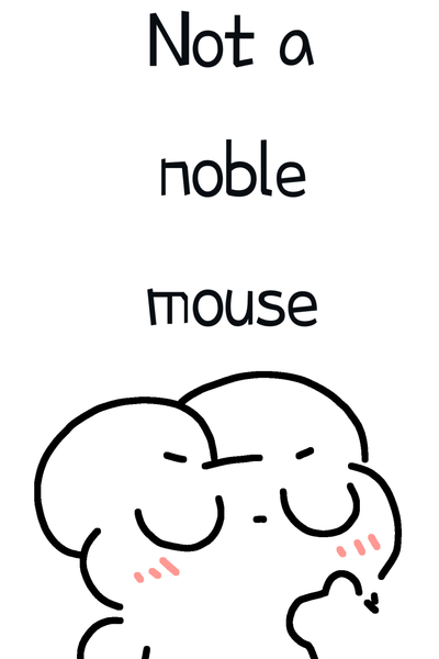 Not a noble mouse