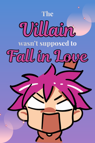The Villain wasn't Supposed to Fall in Love [BL novel]