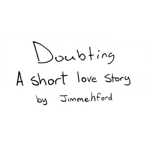 Doubting: A Short Love Story