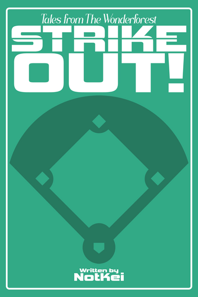 Tales from The Wonderforest: STRIKE OUT!