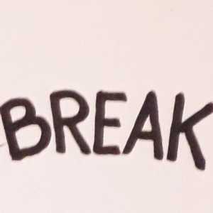 BREAK