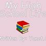 My High School Life
