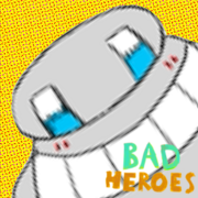 Bad Heroes