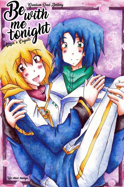 Gundam Seed Destiny doujinshi - Be with me tonight