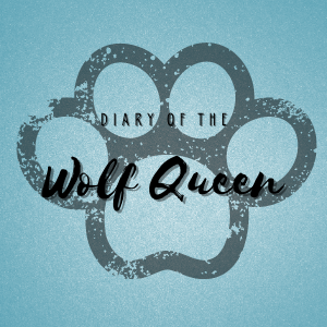Diary of the Wolf Queen: Part 2