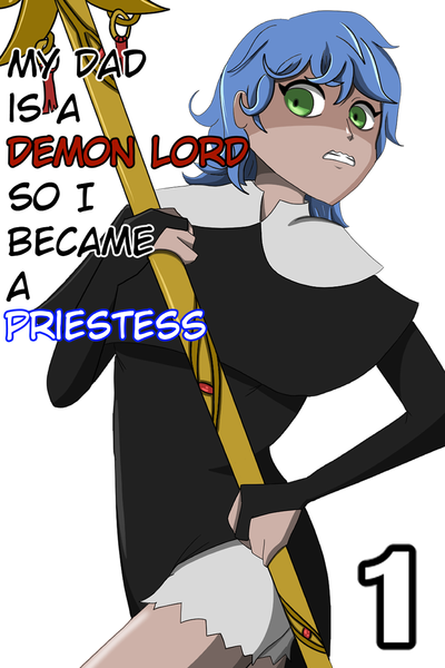 My Dad is a Demon Lord so I became a Priestess