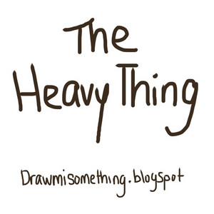 The heavy thing