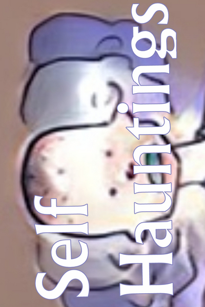Self Hauntings
