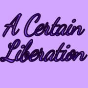 A Certain Liberation