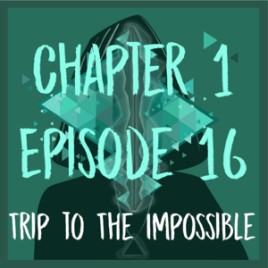 Chapter 1 - Episode 16