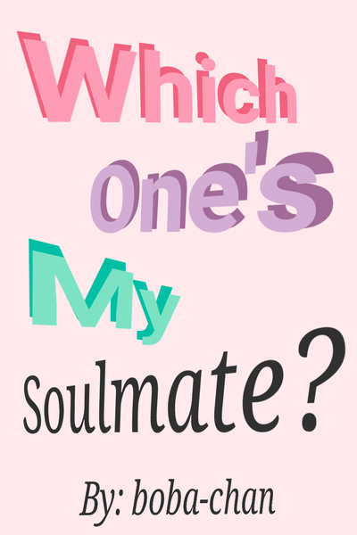 Which One's My Soulmate?