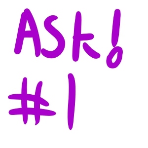 Ask Part 1