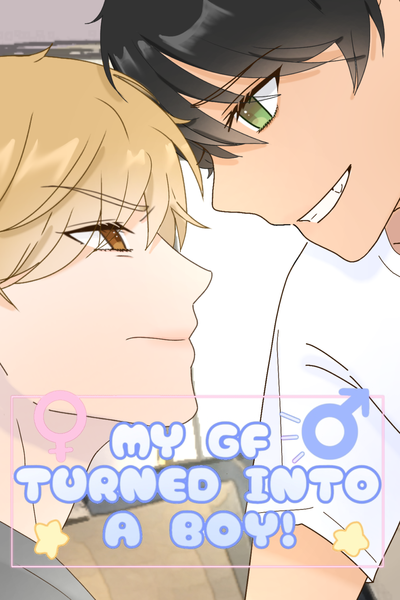 My girlfriend turned into a boy!